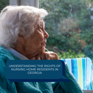 Understanding the Rights of Nursing Home Residents in Georgia